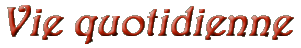 Vie quotidienne